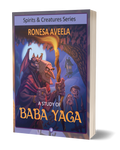 Paperback of A Study of Baba Yaga by Ronesa Aveela, part of the Spirits & Creatures nonfiction series exploring the Slavic witch Baba Yaga and Eastern European folklore