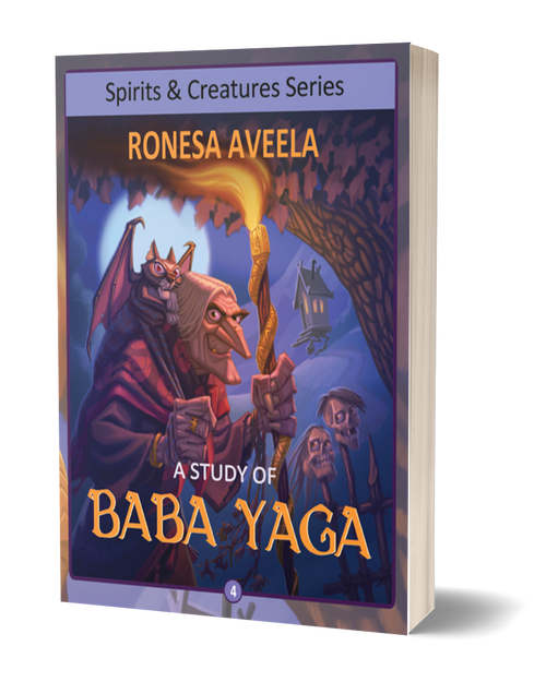 Paperback of A Study of Baba Yaga by Ronesa Aveela, part of the Spirits & Creatures nonfiction series exploring the Slavic witch Baba Yaga and Eastern European folklore