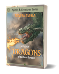 Paperback of A Study of Dragons of Eastern Europe by Ronesa Aveela, part of the Spirits & Creatures series on Slavic mythology and legendary creatures