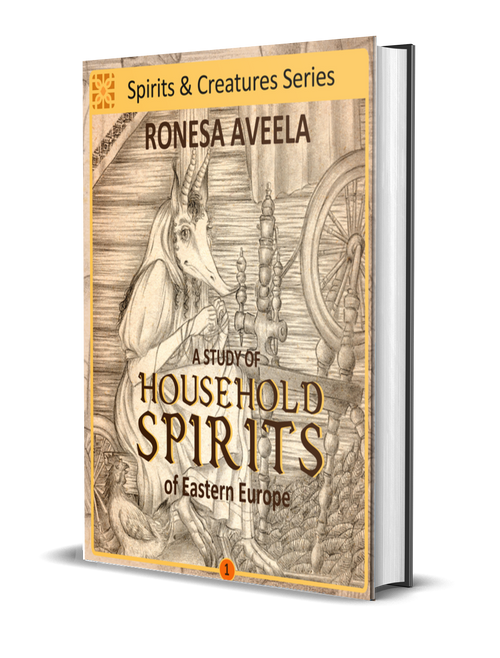 Hardcover of A Study of Household Spirits of Eastern Europe by Ronesa Aveela, part of the Spirits & Creatures nonfiction series exploring Slavic folklore and domestic spirits