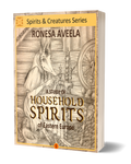 Paperback of A Study of Household Spirits of Eastern Europe by Ronesa Aveela, part of the Spirits & Creatures nonfiction series exploring Slavic folklore and domestic spirits