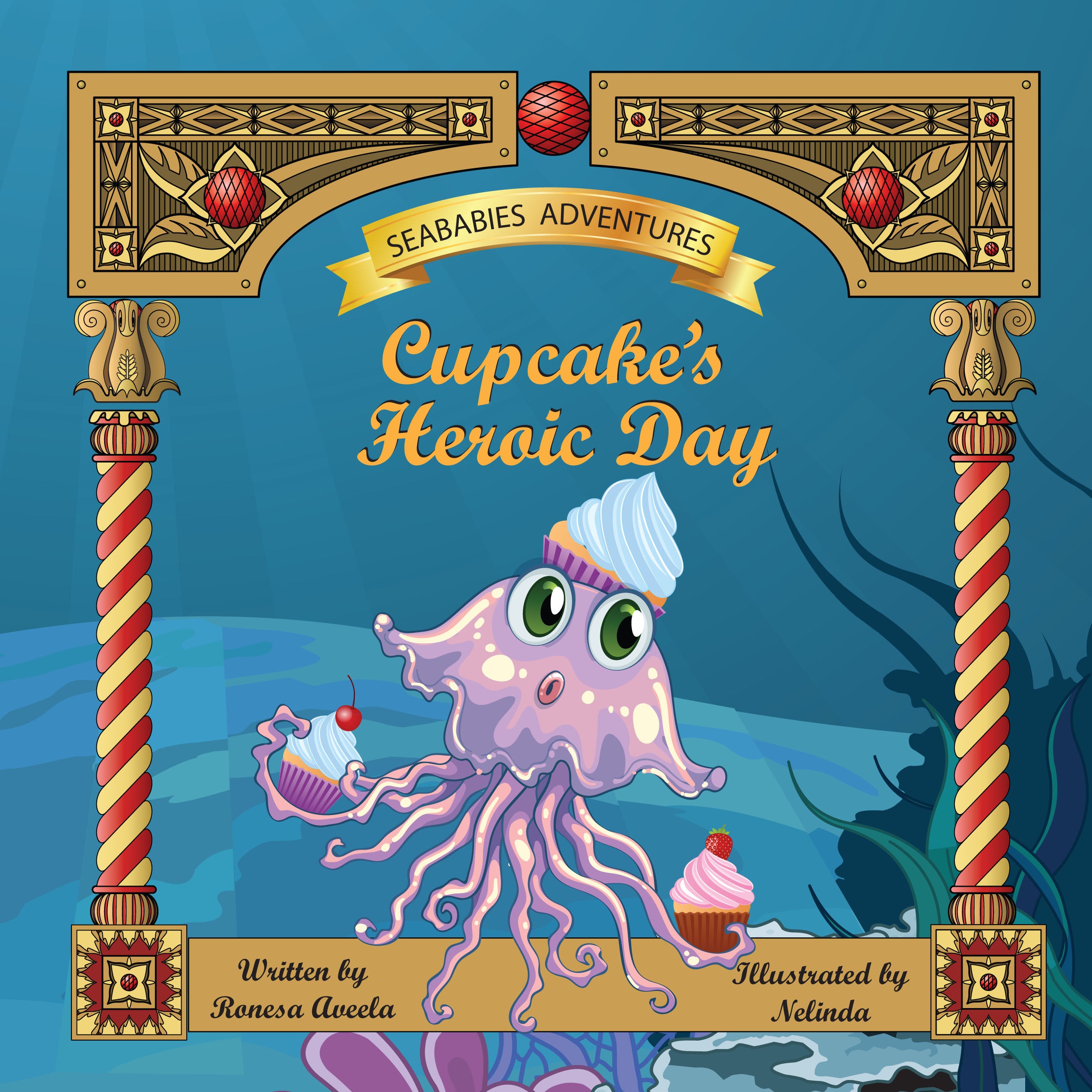 Cover of Cupcake's Heroic Day  by Ronesa Aveela, children's picture book in the Seababies Adventures series