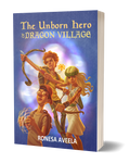 Paperback of The Unborn Hero of Dragon Village, Book 1 in the Dragon Village middle-grade fantasy series by Ronesa Aveela, a Slavic portal fantasy and coming-of-age adventure
