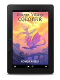Ebook of Dragon Village Colobar, Book 5 in the Dragon Village middle-grade fantasy series by Ronesa Aveela, inspired by prophecy, folklore, and friendship