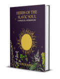 Cover of Herbs of the Slavic Soul by Ronesa Aveela, hardcover tabletop art book inspired by the herbs in her book 77 1/2 Magical Healing Herbs