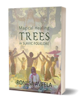Cover of Magical Healing Trees in Slavic Folklore by Ronesa Aveela, paperback about sacred trees in Slavic mythology