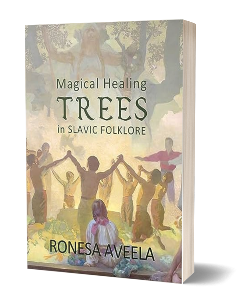 Cover of Magical Healing Trees in Slavic Folklore by Ronesa Aveela, paperback about sacred trees in Slavic mythology