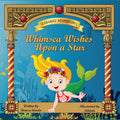 Cover of Whimsea Wishes Upon a Star  by Ronesa Aveela, children's picture book in the Seababies Adventures series